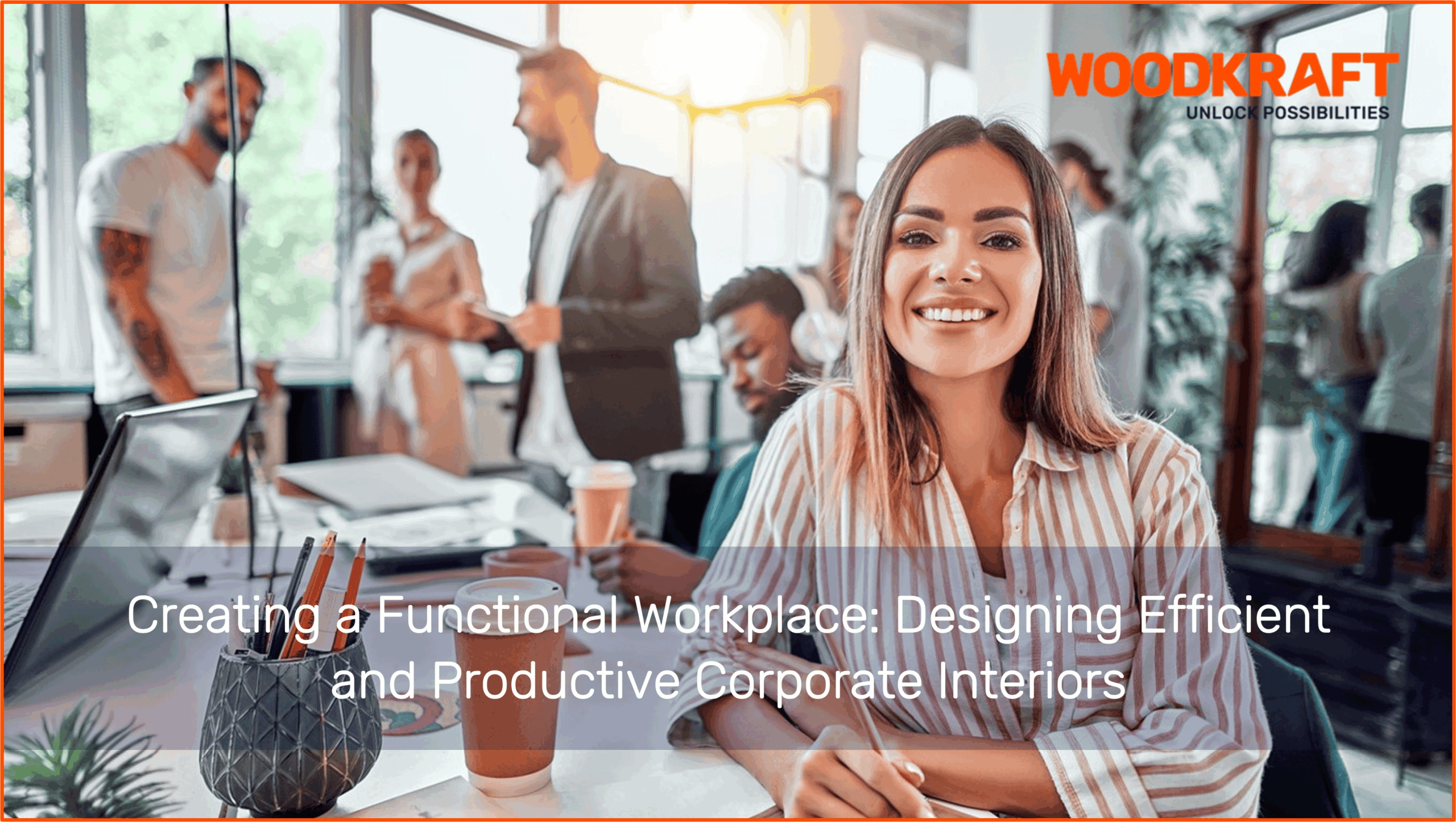 Creating a Functional Workplace: Designing Efficient and Productive Corporate Interiors