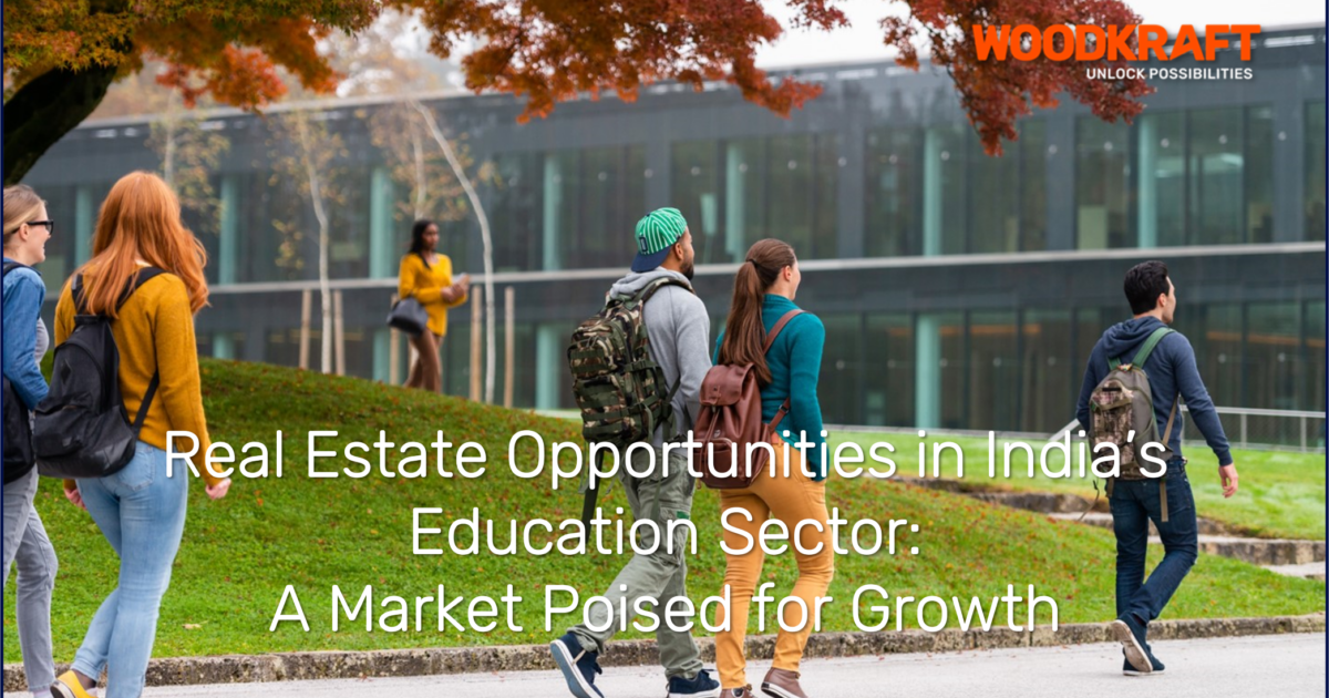 20241107 Real Estate Opportunities in India’s Education Sector A Market Poised for Growth